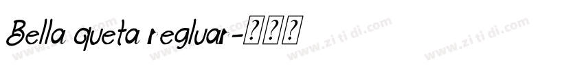 Bella queta regluar字体转换